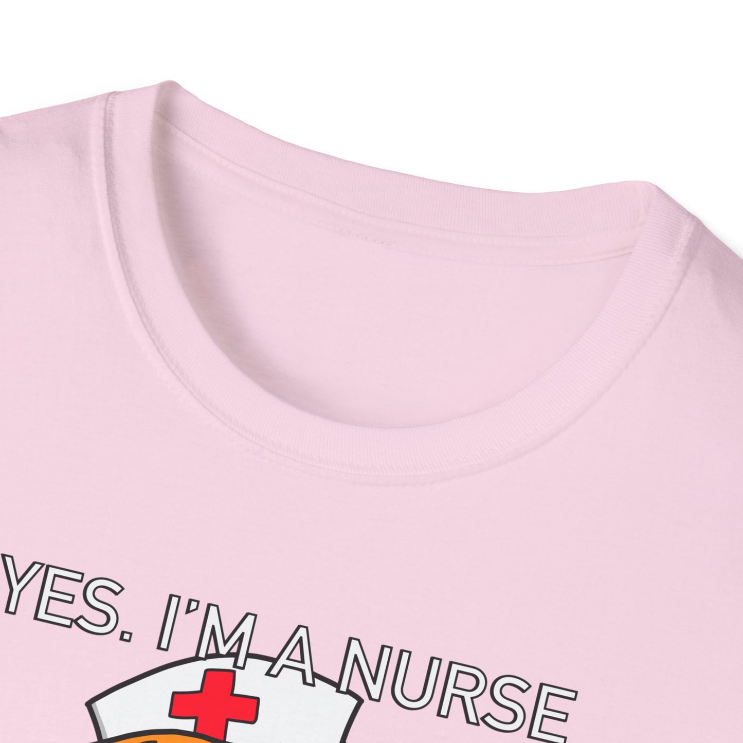 Yes, Im a Nurse-Funny Nurse T-Shirt - Nurse, Healthcare Workers, Medical Squad, Nursing Student Tee, Funny Medical Shirt