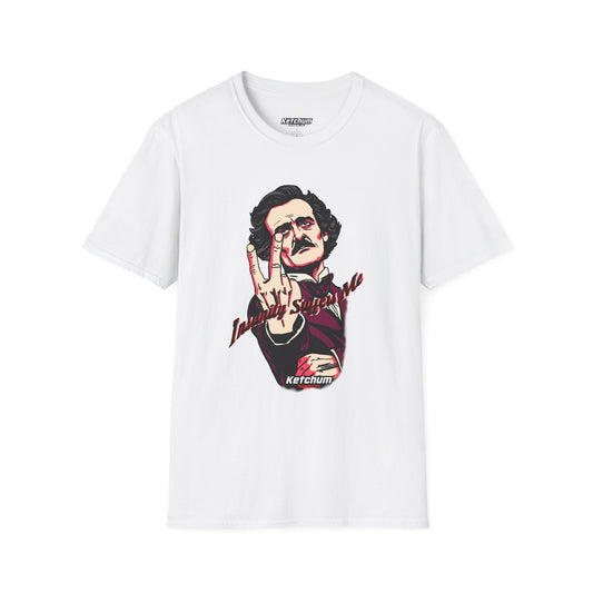 Shirt Poe T Shirt Edgar Allen Poe Funny Tee I do not suffer from insanity